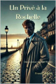 Couverture Un privé à la Rochelle  Editions Autoédité 2024