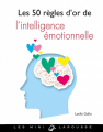 Couverture Les 50 règles d'or de l'intelligence émotionnelle Editions Larousse (Les mini Larousse) 2016