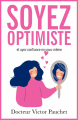 Couverture Soyez optimiste et ayez confiance en vous-même Editions Autoédité 2018