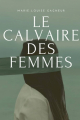 Couverture Le calvaire des femmes Editions Autoédité 2021