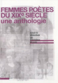 Couverture Femmes poètes du XIXe siècle : une anthologie Editions Presses universitaires de Lyon 2010