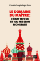 Couverture Le domaine du maître : l'état Russe et sa mission mondiale Editions Presses universitaires de France (PUF) 2023