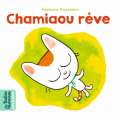 Couverture Chamiaou rêve Editions Bayard (Les belles histoires) 2021