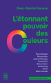 Couverture L'étonnant pouvoir des couleurs Editions J'ai Lu (Bien-être) 2023