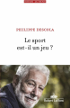 Couverture Le Sport est-il un jeu ?  Editions Robert Laffont 2022