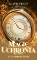 Couverture Magic Uchronia, tome 1 : Le Symbole Sacré Editions Autoédité 2023