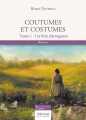 Couverture Coutumes et costumes, tome 1 : Un brin d'arrogance Editions Vérone 2024