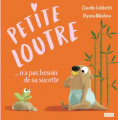 Couverture Petite Loutre dit au revoir à sa tétine Editions Sassi junior 2022