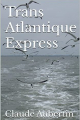Couverture Trans Atlantique Express Editions Autoédité 2022