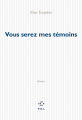 Couverture Vous serez mes témoins Editions P.O.L 2011