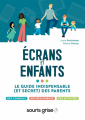 Couverture Écrans et enfants: Le guide indispensable (et secret) des parents Editions Autoédité 2023