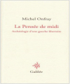 Couverture La Pensée De Midi - Archéologie D'une Gauche Libertaire Editions Galilée 2007