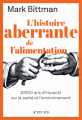 Couverture L'histoire aberrante de l'alimentation Editions Actes Sud 2024