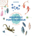 Couverture Aquarelle porte-bonheur : 35 projets créatifs en pas-à-pas Editions Vigot 2022