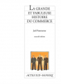 Couverture La grande et fabuleuse histoire du commerce Editions Actes Sud 2017