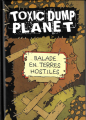 Couverture Toxic dump planet balade en terres hostiles Editions Autoédité 2024
