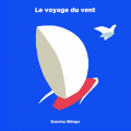 Couverture Le voyage du vent Editions Gallimard  (Jeunesse - Giboulées) 2018