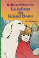 Couverture Belle et Sébastien / Le refuge du grand Baou / Belle et Sébastien, tome 1 : Le refuge du grand Baou Editions Hachette (Bibliothèque Verte) 1985