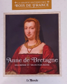 Couverture La Grande histoire des rois de France, tome 10 : Anne de Bretagne duchesse et troi fois reine: François Ier le roi de la renaissance Editions Atlas 2023