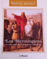 Couverture La Grande histoire des rois de France, tome 14: Les Mérovingiens, aux origines de la monarchie francaise Editions Atlas 2023