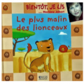 Couverture Le plus malin des lionceaux Editions Atlas (Jeunesse - L'atlas des juniors) 2004