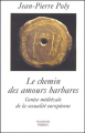 Couverture Le Chemin des amours barbares Editions Perrin (Pour l'Histoire) 2003