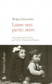 Couverture Laisse-moi partir, mère Editions Robert Laffont 2002