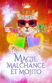 Couverture Magie et compagnie, tome 2 : Magie, malchance et mojito Editions Autoédité 2023