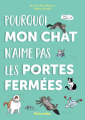 Couverture Pourquoi mon chat n'aime pas les portes fermées ? Et autres questions fondamentales sur ses petites habitudes Editions Rustica 2024