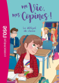 Couverture Ma vie, mes copines !, tome 2 : Le délégué de classe Editions Hachette (Bibliothèque Rose) 2016