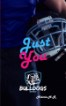 Couverture Bulldogs University, tome 2 :  Just You Editions Autoédité 2023