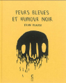 Couverture Peurs bleues et humour noir, tome 1 Editions Cambourakis 2015