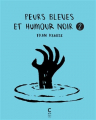 Couverture Peurs bleues et humour noir, tome 2 Editions Cambourakis 2021