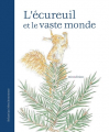 Couverture L'écureuil et le vaste monde Editions de La Martinière 2024
