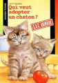 Couverture Qui veut adopter un chaton ? Editions Bayard (Poche - S.O.S. animaux) 2001