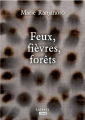 Couverture Feux, Fièvres, Forêts Editions Laterit 2023