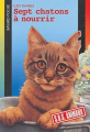 Couverture Sept Chatons à Nourrir Editions Bayard (Poche - S.O.S. animaux) 2004