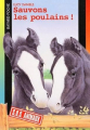 Couverture Sauvons les poulains ! Editions Bayard (Poche - S.O.S. animaux) 2002