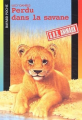 Couverture Perdu dans la savane Editions Bayard (Poche - S.O.S. animaux) 2002