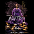 Couverture The Empress of Time Editions Inkyard Press 2022