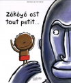 Couverture Zékéyé est tout petit Editions Hachette (Jeunesse) 2009