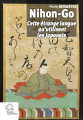 Couverture Nihon-Go : cette étrange langue qu\'utilisent les Japonais Editions Les Indes savantes 2018