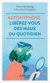 Couverture Autohypnose : libérez vous des maux quotidien Editions Jouvence (Poche) 2022