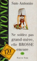 Couverture Ne soldez pas grand-mère, elle brosse encore Editions Fleuve (Noir) 1997