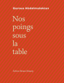 Couverture Nos poings sous la table Editions Bruno Doucey 2012