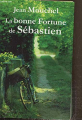 Couverture La bonne fortune de Sébastien Editions France Loisirs 2013