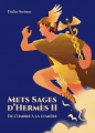 Couverture Mets Sages d'Hermès II - De l'ombre à la Lumière Editions Autoédité 2024