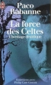 Couverture La force des Celtes : L'héritage druidique Editions J'ai Lu 1998