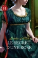 Couverture Le secret d'une rose Editions Harlequin (Les historiques) 2011