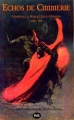 Couverture Échos de Cimmerie : Hommage à Robert Erwin Howard (1906 - 1936) Editions de L'Oeil du Sphinx (La Bibliothèque d'Abdul Alhazred) 2009